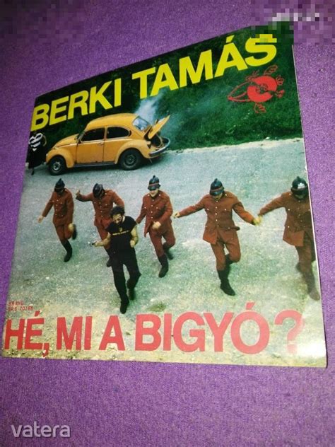Lp - Berki Tamás - Hé,mi a bigyó/ Rumbassador /sp/ - ár adatbázis ... 