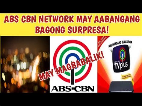 Abs Cbn May Magbabalik Alamin Ang Bagong Surpresa Sa Kapamilya Youtube