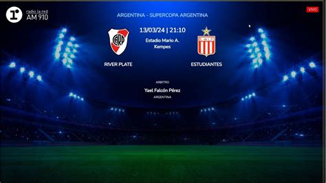 River Vs Estudiantes En Vivo Supercopa Argentina Youtube