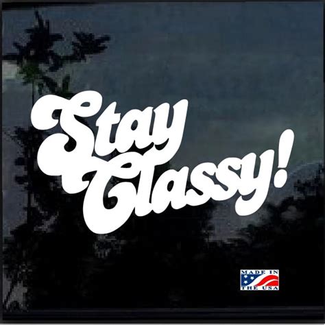 Stay Classy Jdm Window Decal Sticker Custom Made In The Usa Fast