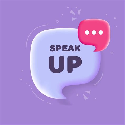 Premium Vector Speak Up Speech Bubble With Speak Up Text 3d Illustration Pop Art Style Vector