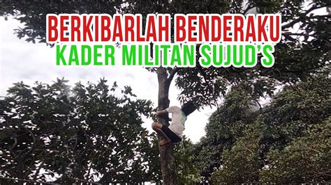 Kader Militan Sujud S Berkibarlah Benderaku Ayo Bersatu Mengabdi Pada