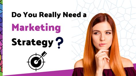 Do You Really Need A Marketing Strategy