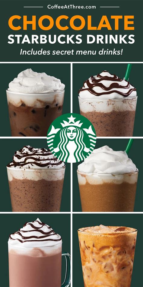 23 Starbucks Chocolate Drinks Including Secret Menu Coffee At Three