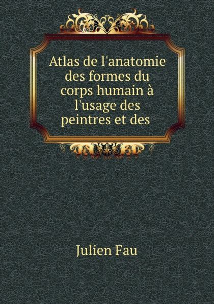 Atlas De L Anatomie Des Formes Du Corps Humain A L Usage Des Peintres