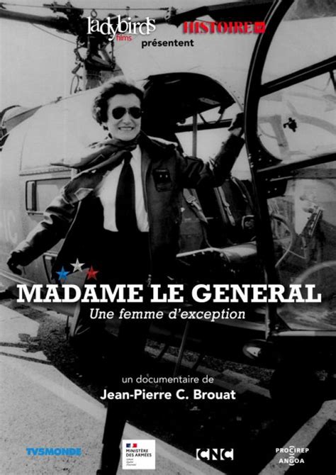 Madame Le G N Ral Une Femme D Exception Un Film Documentaire Sur