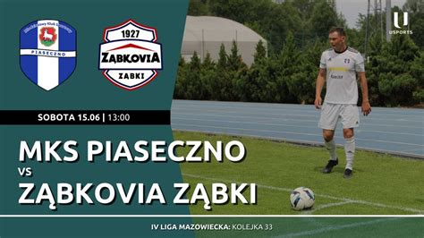 TRANSMISJA LIVE DWIE KOLEJKI DO KOŃCA SEZONU 4 liga MKS Piaseczno