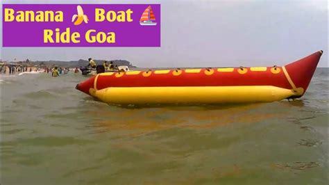 Banana Boat Ride In Goa Banana Boat Boat Riding Banana Boat