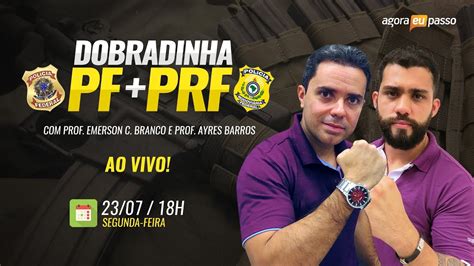 Dobradinha Pf E Prf Emerson C Branco E Ayres Barros Ao Vivo Youtube