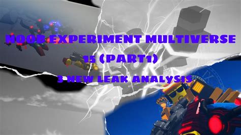 Noob Experiment Multiverse 15 Part 1 3 New Leaks All Secrets Youtube