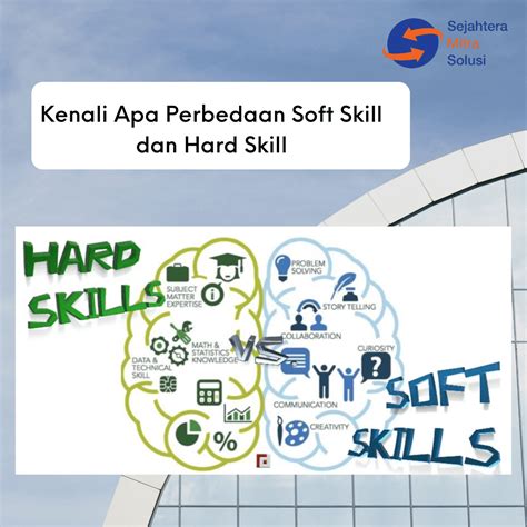 Kenali Apa Perbedaan Soft Skill Dan Hard Skill Kampusyuk Mobile Hot