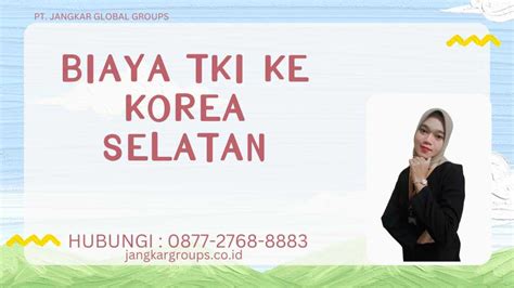 Biaya Tki Ke Korea Selatan Jangkar Global Groups