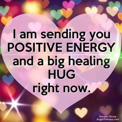 Pin By Jan Wroten On Pics Healing Hugs Positive Vibes Quotes Good