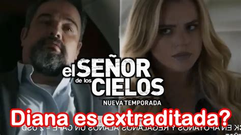 Cap 25 el señor de los cielos 8 rescate de Diana ahumada YouTube