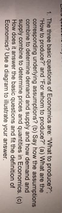 Solved The Three Basic Questions Of Economics Are What To