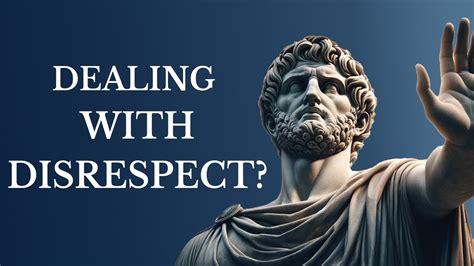 Stoic Lessons To Handle Disresepect Must Watch Stoicism Youtube