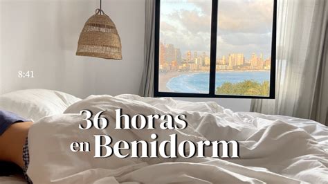 36 Horas En Benidorm Slow Life Vlog Julia Balenchana YouTube