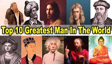 Top 10 Greatest Man In The World Full List Who Is The Greatest Person