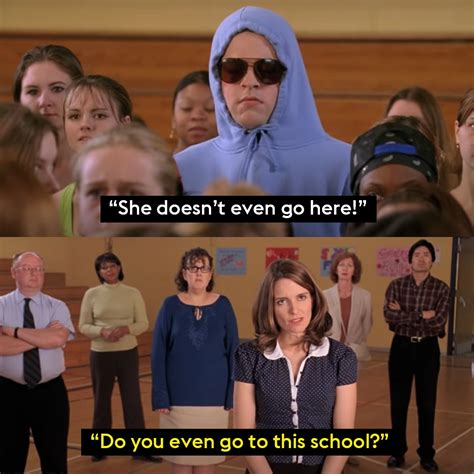 She Doesn T Even Go Here Funny Mean Girls Quotes Mean Girl Quotes