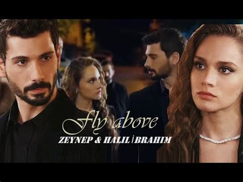 Zeynep Halil İbrahim Fly above Hudutsuz Sevda eng sub YouTube