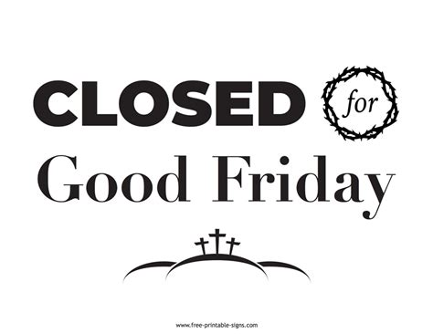 Printable Closed For Good Friday Sign Free Printable Signs