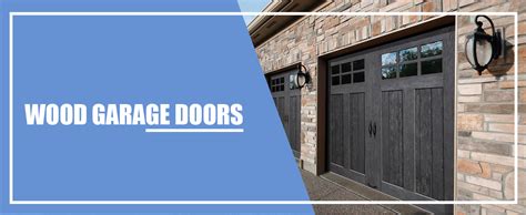 Wood Garage Door Types & Styles | Easy Open Door