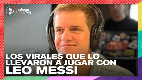 Jero Freixas De Viralizarse Con Sus Videos A Jugar Un Partido Con Leo