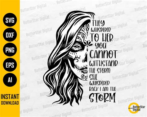 I Am The Storm Svg Half Sugar Skull Svg Day Of The Dead T Shirt