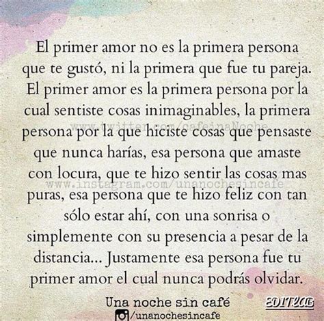 Tu Primer Amor Frases Love Frases Bonitas Te Quiero De Verdad