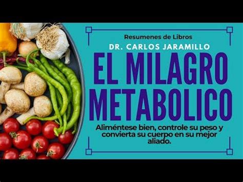 Resumen Libro El Milagro Metabolico El Metabolismo Dr Carlos