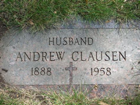 Andrew Arthur Clausen 1888 1958 Find A Grave Memorial