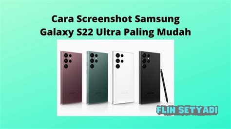 Cara Screenshot Samsung Galaxy S22 Ultra Paling Mudah Flin Setyadi