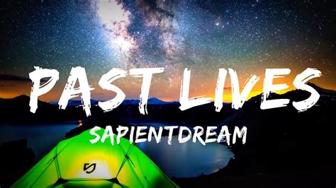 Sapientdream Past Lives Lyrics Mins Trendy Music Youtube