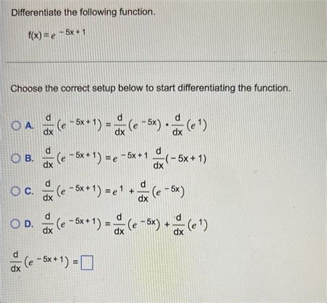 Solved Differentiate The Following Function F X E 5x