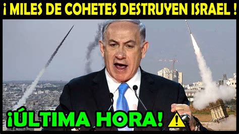 Ultima Hora Netanyahu Promete Arr S R G Z Y D Stru R A Ham S Con Todo