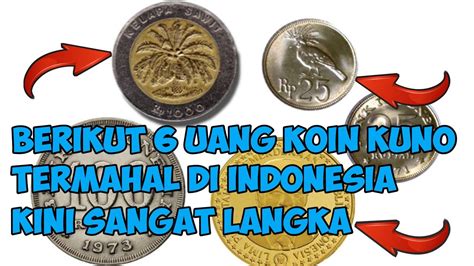 BERIKUT 6 UANG KOIN KUNO TERMAHAL KOIN LOGAM YouTube