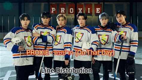 Proxie On That Day Line Distribution Youtube