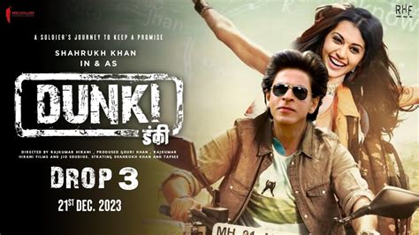 Dunki Drop Shahrukh Khan Taapsee Pannu Dunki New Song Dunki