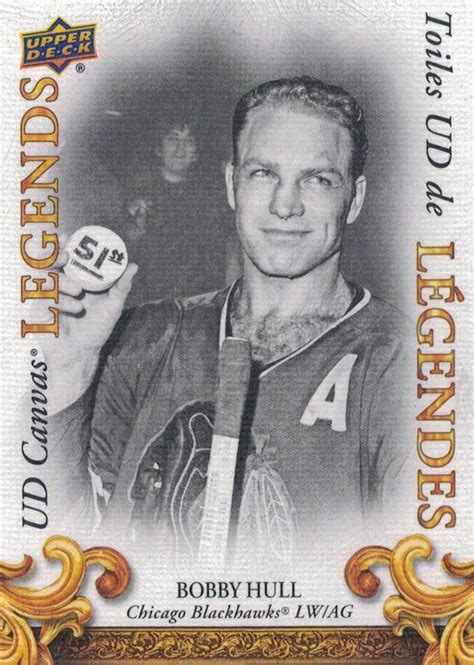 2023 Upper Deck Tim Hortons Legends Canvas Legends Cl 5 Bobby Hull Trading Card Database