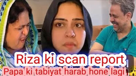 Riza Ki Scan Report Papa Ammi Emotional Ho Gaye Saba Ka Jahan YouTube