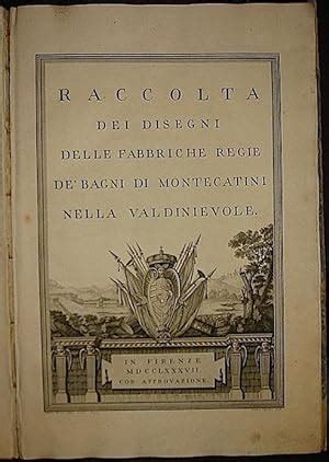 Raccolta Dei Disegni Delle Fabbriche Regie De Bagni Di Montecatini