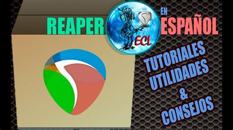 El Explorador Media Descripci N Y Uso Reaper En Espa Ol Tutorial