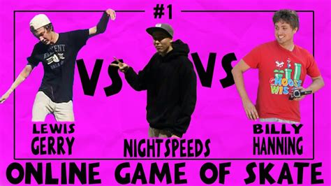 Online Game Of S K A T E Vs Nightspeeds And Billy Hanning 1 Youtube