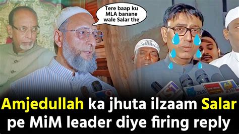 Amjedullah Khan Ko Firing Reply Mim Leader Ka Sultan Salahuddin Owaisi