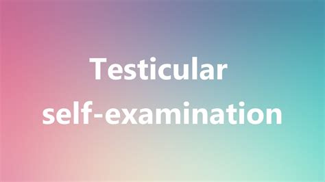 Testicular self-examination - Medical Meaning and Pronunciation - YouTube