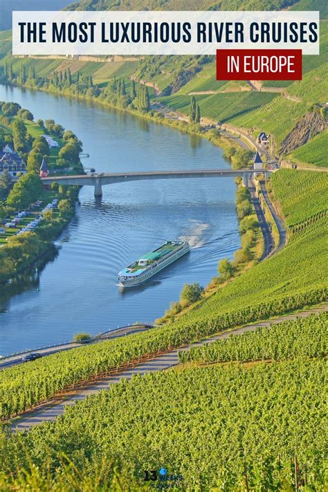 luxurious river cruises  europe artofit