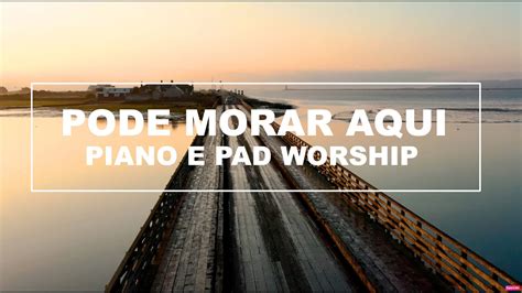 Fundo Musical Para Orar E Meditar Pode Morar Aqui Worship Youtube