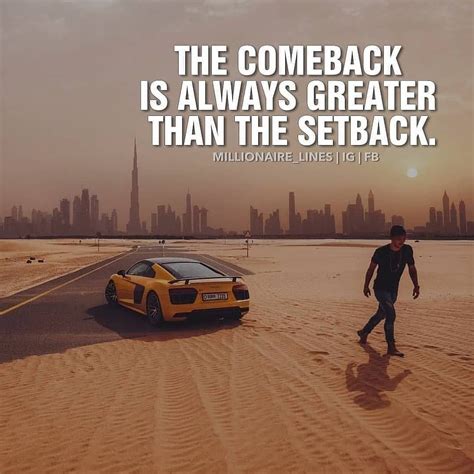The Comeback Is Always Greater Than The Setback Pictures Photos And