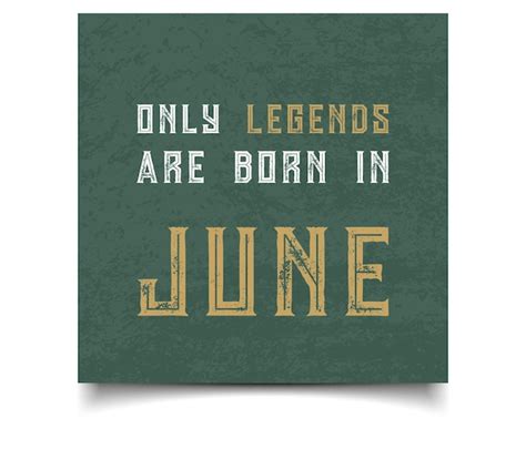 Premium Vector Only Legends Are Born In June Birthday Card Design