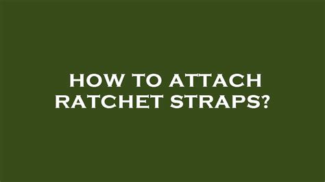 How To Attach Ratchet Straps Youtube